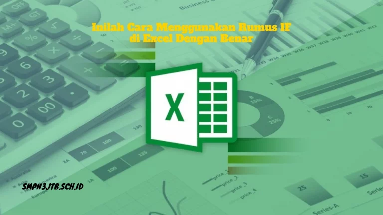 Inilah Cara Menggunakan Rumus IF di Excel Dengan Benar